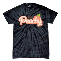 Just Freaking Peachy Feeling Happy Happiness Positivity Tie-Dye T-Shirt