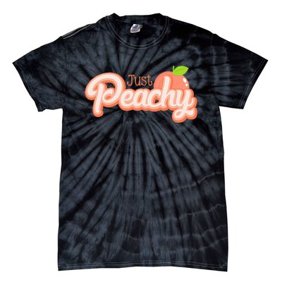 Just Freaking Peachy Feeling Happy Happiness Positivity Tie-Dye T-Shirt