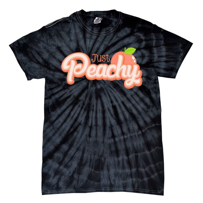 Just Freaking Peachy Feeling Happy Happiness Positivity Tie-Dye T-Shirt