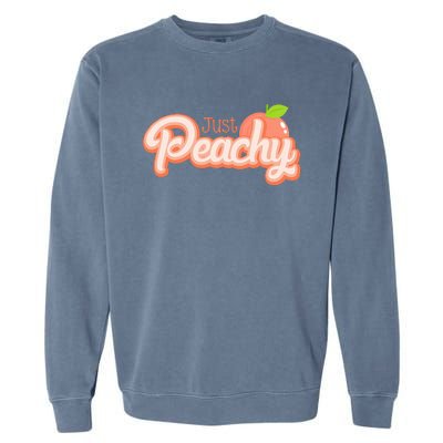 Just Freaking Peachy Feeling Happy Happiness Positivity Garment-Dyed Sweatshirt