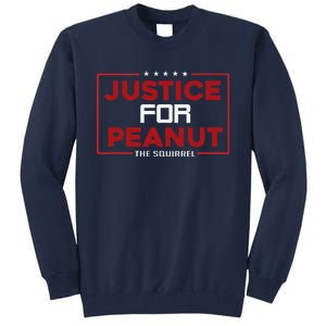 Justice For Peanut The Squirrel Peanut Squirrel Tall Sweatshirt