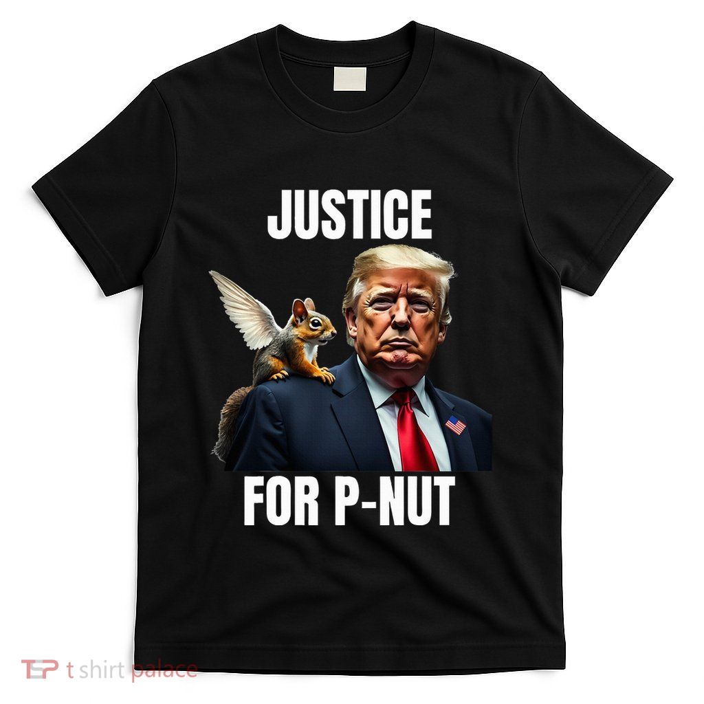 Justice For Peanut The Squirrel PNut Trump P Nut Graphic T-Shirt