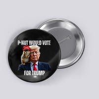 Justice For P Nut The Squirrel Justice For Peanut Trump Vote Button