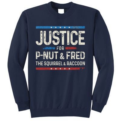 Justice For Pnut And Fred The Squirrel Peanut Justice Tall Sweatshirt