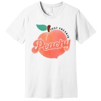 Just Freakin Peachy Hippie Summer Apparel Tee Gift Premium T-Shirt