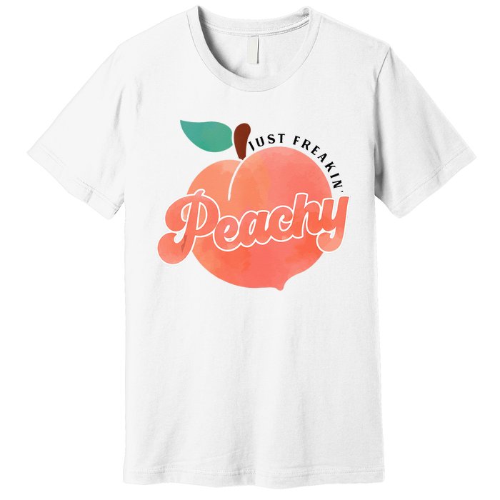 Just Freakin Peachy Hippie Summer Apparel Tee Gift Premium T-Shirt