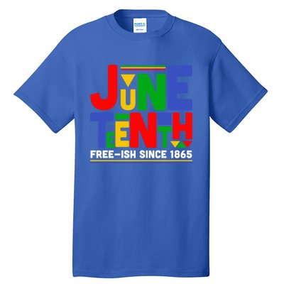 Juneteenth Freegiftish Since 1865 Melanin Black History African Cute Gift Tall T-Shirt