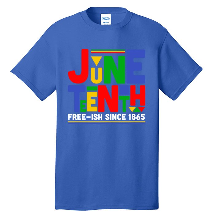 Juneteenth Freegiftish Since 1865 Melanin Black History African Cute Gift Tall T-Shirt