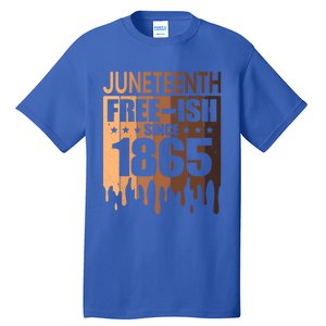 Juneteenth Freegiftish Since 1865 Melanin Black History Cute Gift Tall T-Shirt