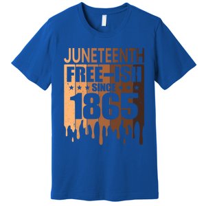 Juneteenth Freegiftish Since 1865 Melanin Black History Cute Gift Premium T-Shirt