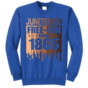 Juneteenth Freegiftish Since 1865 Melanin Black History Cute Gift Tall Sweatshirt