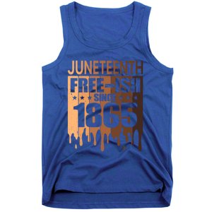 Juneteenth Freegiftish Since 1865 Melanin Black History Cute Gift Tank Top