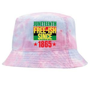 Juneteeth Freeish Since 1865 Black History AfroAmerican Tie-Dyed Bucket Hat