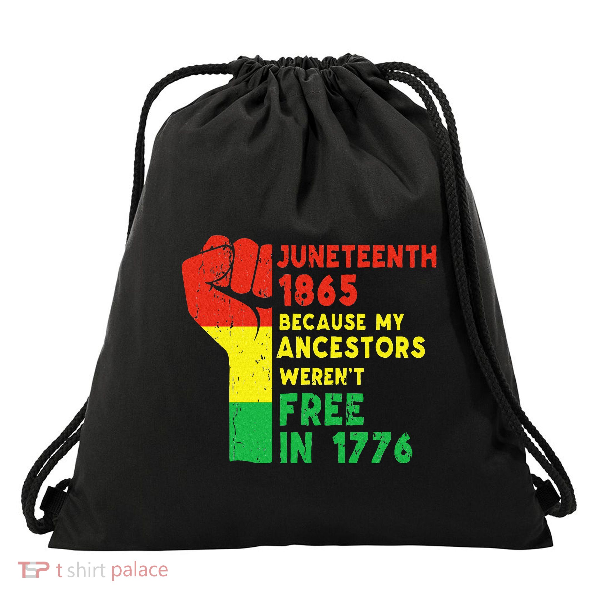 JUNETEENTH Freeish Since 1865 Melanin Ancestor Black History Drawstring Bag