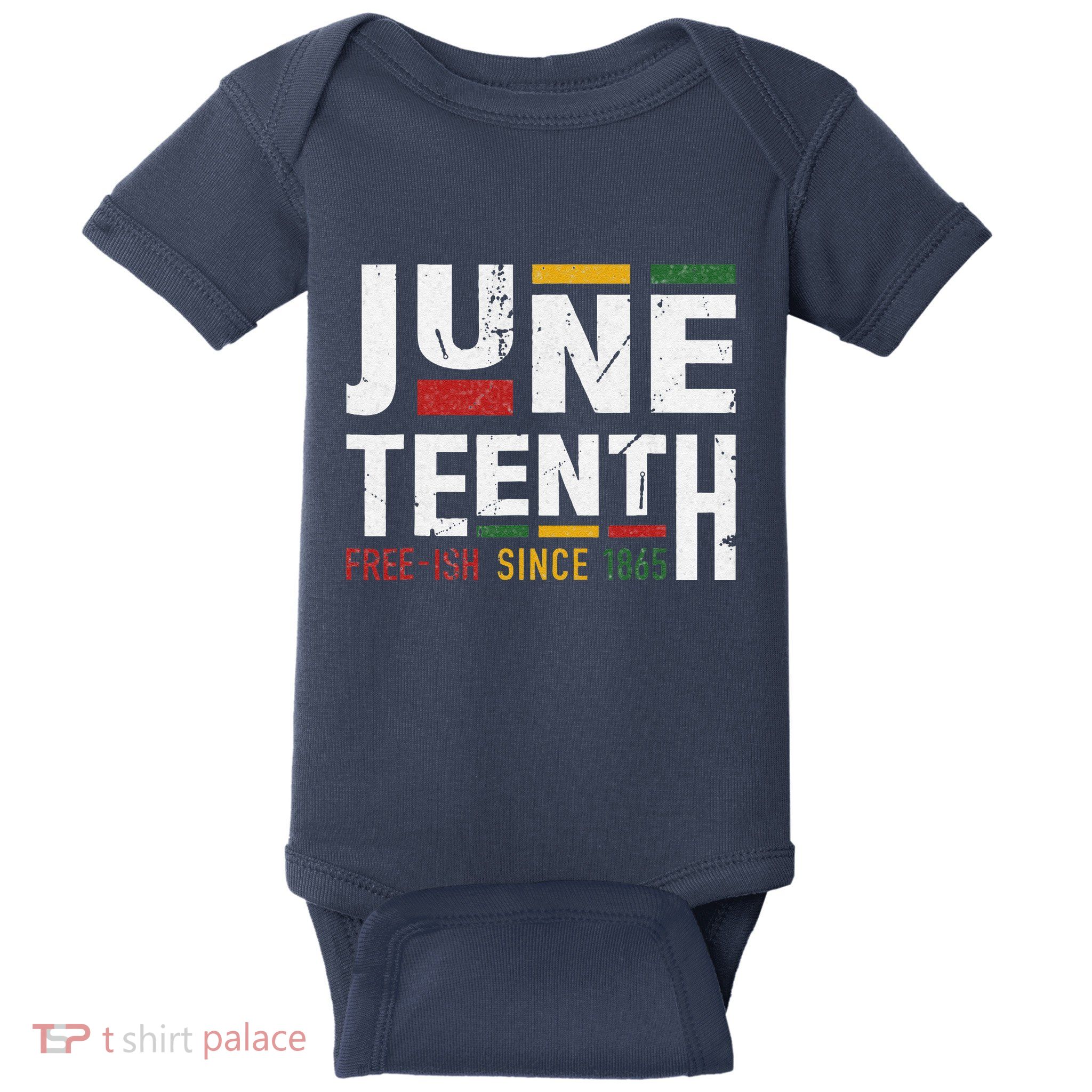 Juneteenth Freeish Since 1865 For Black African Freedom Baby Bodysuit