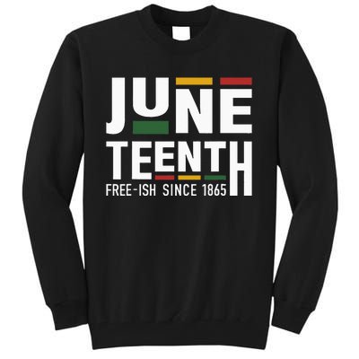 Juneteenth Freeish Since 1865 For Black African Freedom Tall Sweatshirt