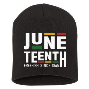 Juneteenth Freeish Since 1865 For Black African Freedom Short Acrylic Beanie