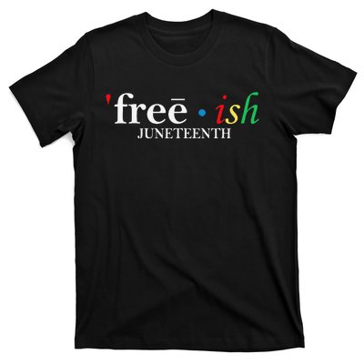 JUNETEENTH Freeish Since 1865 Melanin Ancestor Black History T-Shirt