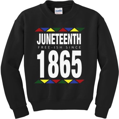 Juneteenth Freeish Since 1865 Independence Day Kids Sweatshirt