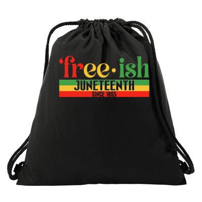 Juneteenth Freeish Since 1865 Celebration Black Month Drawstring Bag