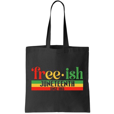 Juneteenth Freeish Since 1865 Celebration Black Month Tote Bag