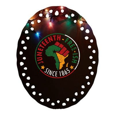 juneteenth freeish since 1865 Ceramic Oval Ornament