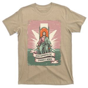 Jesus Feminist Supported The Strongest Women T-Shirt