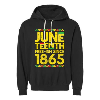 Juneteenth Freeish Since 1865 Black Pride Garment-Dyed Fleece Hoodie