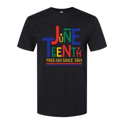 JUNETEENTH Freeish Since 1865 Melanin Ancestor Black History Softstyle® CVC T-Shirt