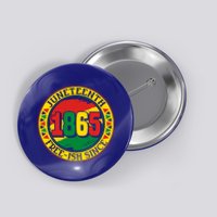 Juneteenth Freegiftish Since 1865 Vintage Black History Cool Gift Button