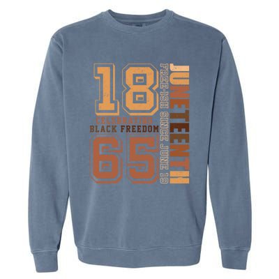 Juneteenth Freegiftish Since 1865 Black History Black Freedom Gift Garment-Dyed Sweatshirt