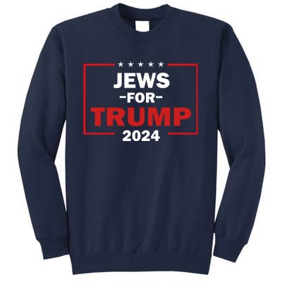 Jews For Trump 2024 Trump Supporters Tall Sweatshirt