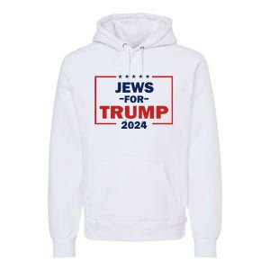 Jews For Trump 2024 Trump Supporters Premium Hoodie