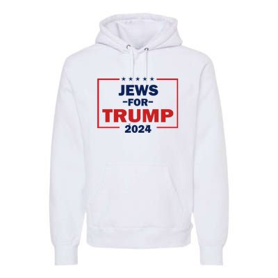 Jews For Trump 2024 Trump Supporters Premium Hoodie