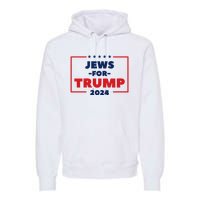 Jews For Trump 2024 Trump Supporters Premium Hoodie