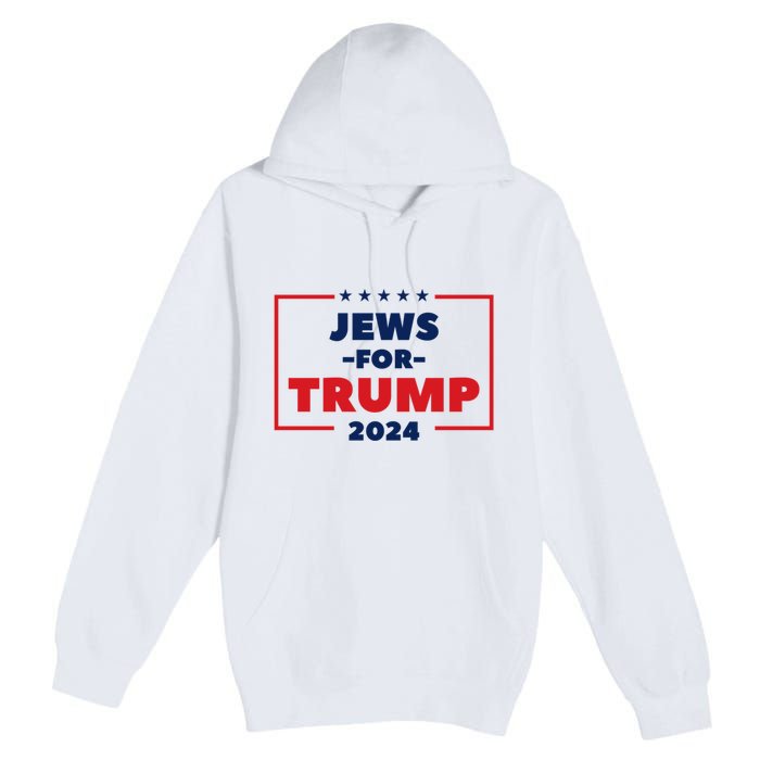 Jews For Trump 2024 Trump Supporters Premium Pullover Hoodie