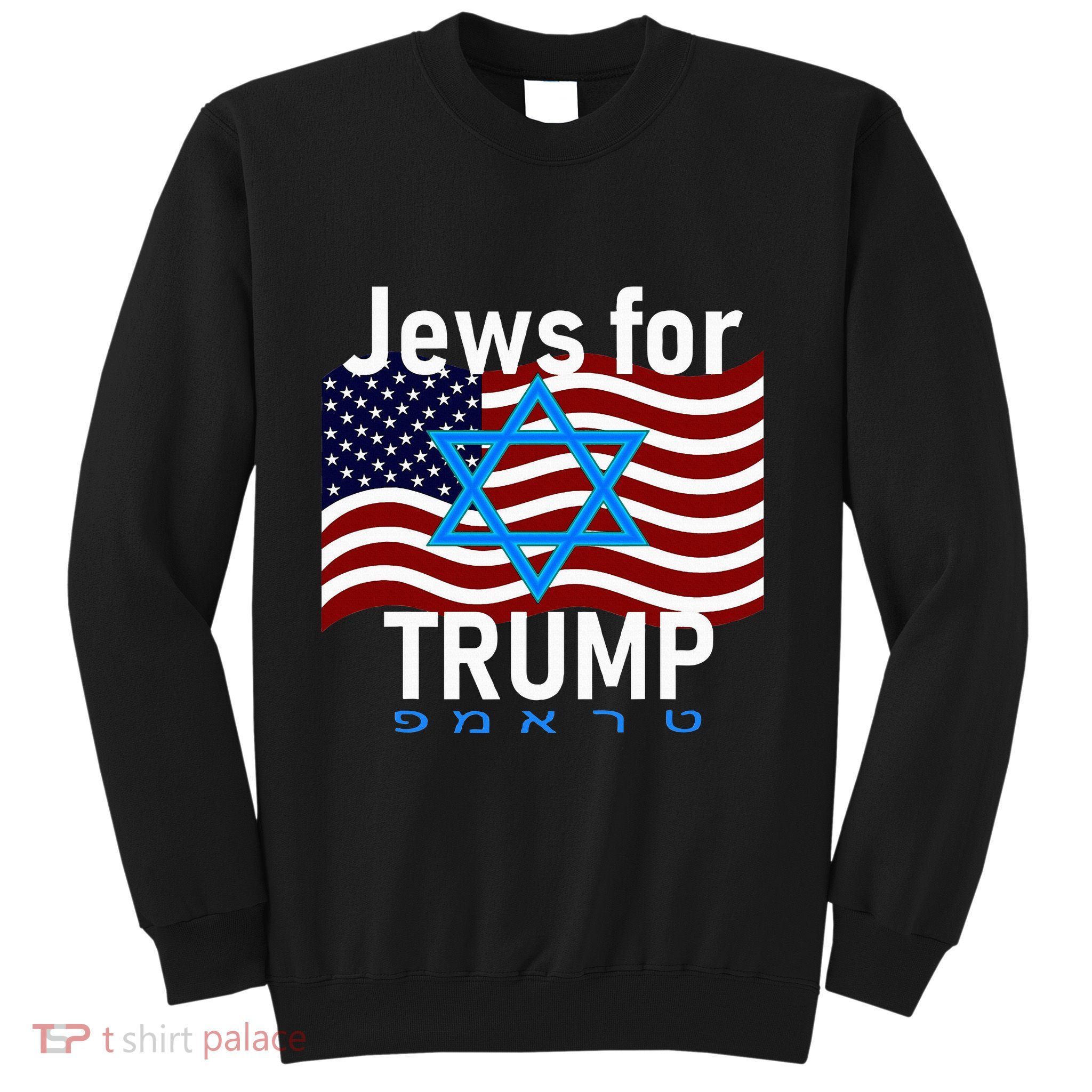 Jews For Trump American Flag Star Of David Hebrew Supporter Sweatshirt
