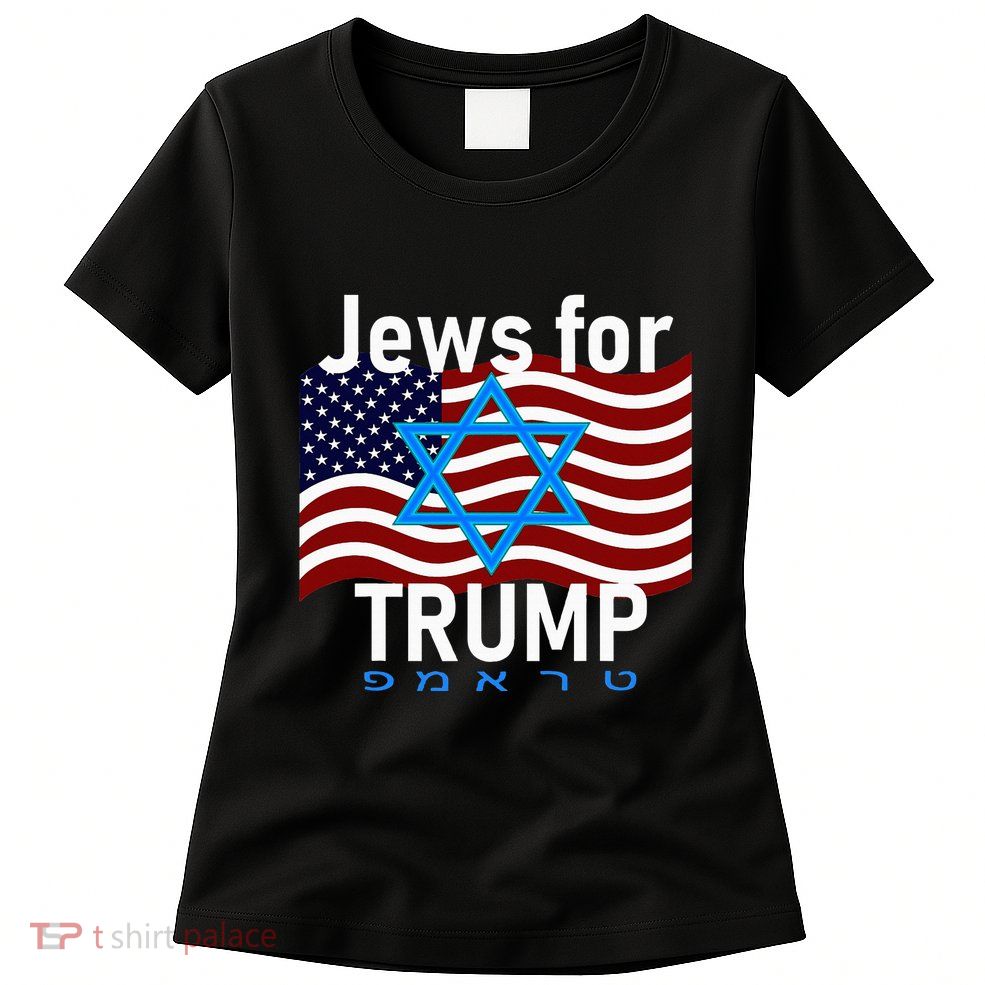 Jews For Trump American Flag Star Of David Hebrew Supporter Womens T-Shirt