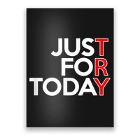 JUST FOR TODAY TRY Alcoholics AA Narcotics NA Anonymous Poster
