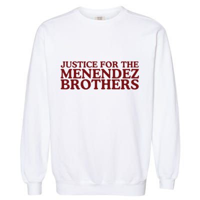Justice For The Menendez Brothers Garment-Dyed Sweatshirt