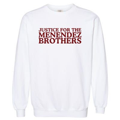 Justice For The Menendez Brothers Garment-Dyed Sweatshirt