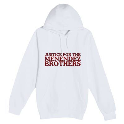 Justice For The Menendez Brothers Premium Pullover Hoodie