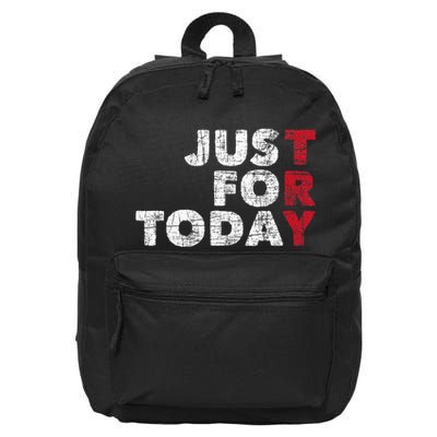 Just For Today Sobriety Anniversary 16 in Basic Backpack
