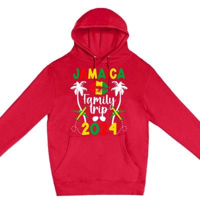 Jamaica Family Trip 2024 Jamaica Vacation 2024 Travel Family Premium Pullover Hoodie