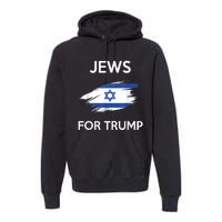 Jews For Trump Jew Support Trump Premium Hoodie