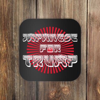 Japanese For Trump Japanese Donald Trump Supporters Coaster