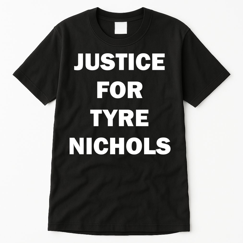Justice For Tyre Nichols Tall T-Shirt