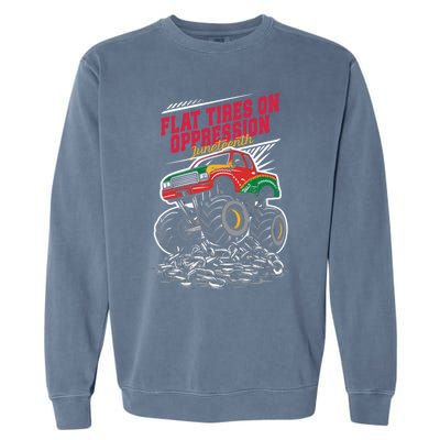 Junenth Flat Tires On Oppression Monster Vehicle Truck Meaningful Gift Garment-Dyed Sweatshirt