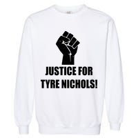 Justice For Tyre Nichols Protest Fist Garment-Dyed Sweatshirt