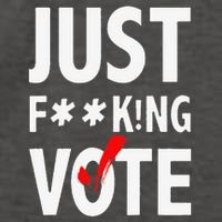 Just Fucking Vote Funny Sayings Vector Backpack